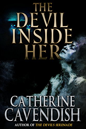 The Devil Inside Her (By: Catherine Cavendish) cover