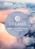 Dreams How To Connect With Your Dreams To Enrich Your Life Conscious Guide English Edition