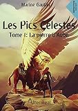 La Pierre D'aube: Les Pics C%C3%A9lestes, T1