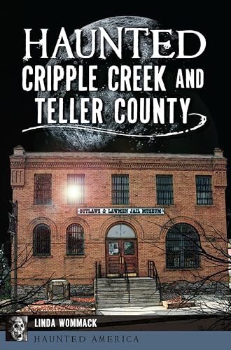 Haunted Cripple Creek and Teller County book cover