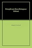 Protegido Por Deus Portuguese Edition