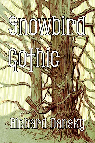 Snowbird Gothic (By: Richard Dansky) cover