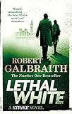 Lethal White Cormoran Strike Book 4 Cormoran Strike 4 English Edition