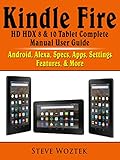 Kindle Fire Hd Hdx 8 10 Tablet Complete Manual User Guide Android Alexa Specs Apps Settings Features More English Edition