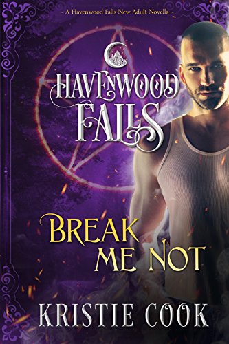Break Me Not (By: Kristie Cook) cover