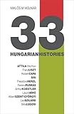 33 Hungarian Histories Hungarian Identity Through Portraits English Edition