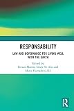 Responsability Law And Governance For Living Well With The Earth English Edition