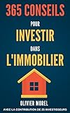 365 Conseils Pour Investir Dans Limmobilier Dcouvrez Tous Les Secrets De Limmobilier