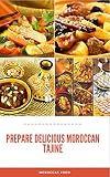 Prepare Delicious Moroccan Tajine 12 Tajine Recipes Easy To Reproduce At Home Group Book 6 English Edition