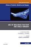 Use Of Biologics For Foot And Ankle Surgery An Issue Of Clinics In Podiatric Medicine And Surgery Ebook The Clinics Orthopedics English Edition