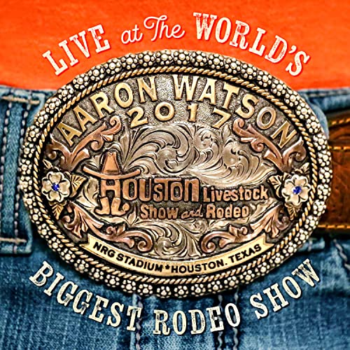 Live at the World's Biggest Rodeo Show