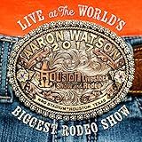 Live at the World's Biggest Rodeo Show
