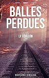 Balles Perdues Tome 1 La Rbellion