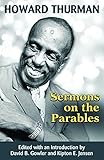 Howard Thurman Sermons On The Parables