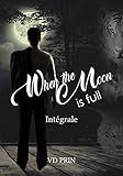 When The Moon In Full: Int%C3%A9grale