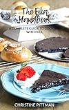 The Fika Handbook A Complete Guide To Cooking With Fika English Edition