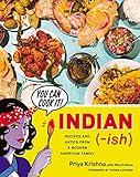Indianish Recipes And Antics From A Modern American Family English Edition