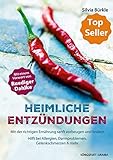 Heimliche Entzndungen Mit Der Richtigen Ernhrung Sanft Vorbeugen Und Lindern German Edition
