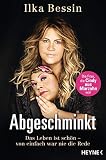 Abgeschminkt Das Leben Ist Schn Von Einfach War Nie Die Rede Die Frau Die Cindy Aus Marzahn War German Edition