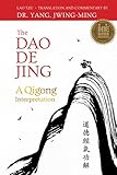The Dao De Jing A Qigong Interpretation English Edition