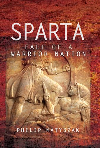 Sparta: Fall of a Warrior Nation book cover