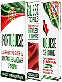 Portuguese Learn Portuguese For Beginners Including Portuguese Grammar Portuguese Short Stories And 1000 Portuguese Phrases English Edition