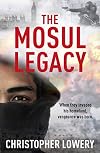 The Mosul Legacy: A gripping new thriller from the author of The Dark Web