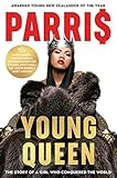 Young Queen The Story Of A Girl Who Conquered The World