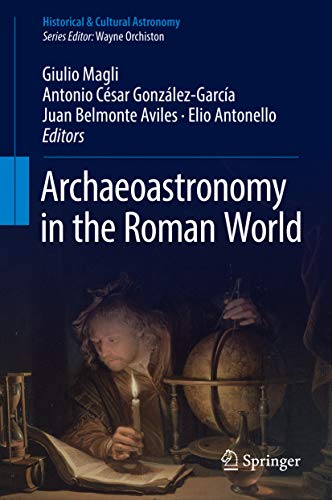 Archaeoastronomy in the Roman World (By: Giulio Magli) cover