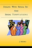 Dealing With Sexual Sin And Sexual Temptations English Edition