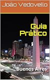 Guia Prtico Buenos Aires Portuguese Edition