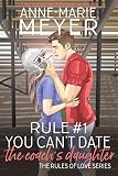 Rule 1 You Cant Date The Coachs Daughter A Standalone Sweet High School Romance The Rules Of Love