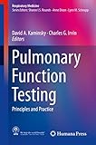 Pulmonary Function Testing Principles And Practice Respiratory Medicine English Edition