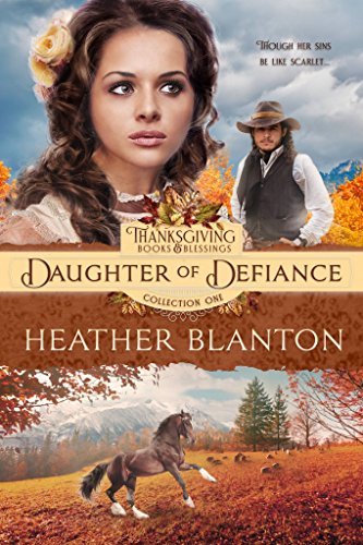 Daughter of Defiance (By: Heather Blanton) cover