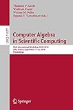 Computer Algebra In Scientific Computing 20th International Workshop Casc 2018 Lille France September 1721 2018 Proceedings Lecture Notes In Computer Science Book 11077