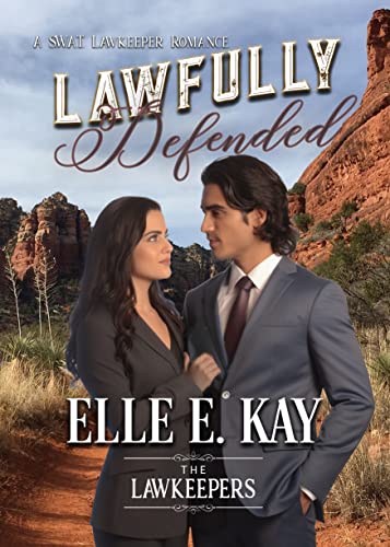 Lawfully Defended (By: Elle E. Kay) cover