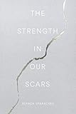 The Strength In Our Scars English Edition