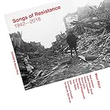 Songs Of Resistance 1942-2018 (2018)
