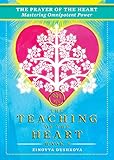 The Prayer Of The Heart Mastering Omnipotent Power The Teaching Of The Heart Book 8 English Edition