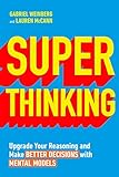 Super Thinking Upgrade Your Reasoning And Make Better Decisions With Mental Models English Edition