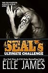 SEAL's Ultimate Challenge (Take No Prisoners, HOT SEALS Novella)