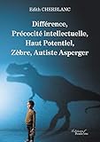 Diffrence Prcocit Intellectuelle Haut Potentiel Zbre Autiste Asperger