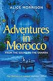 My 1001 Nights: Tales and Adventures from Morocco