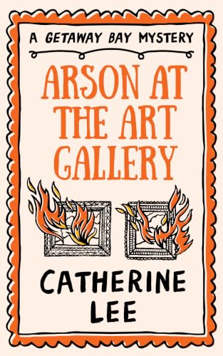Arson at the Art Gallery book cover