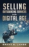 Selling Outsourcing Services In The Digital Age