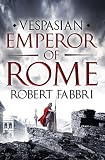 Emperor Of Rome The Final Thrilling Instalment In The Epic Vespasian Series English Edition