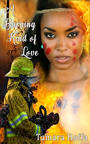 A Burning Kind of Love (By: Tamara Hoffa) cover