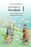 From English To Swedish 1 A Basic Swedish Textbook For English Speaking Students Swedish Edition