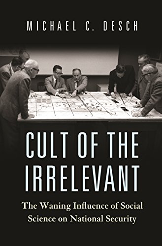 Cult of the Irrelevant (By: Michael C. Desch) cover