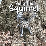 Bella The Squirrel English Edition